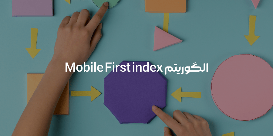 الگوریتم Mobile First Index گوگل